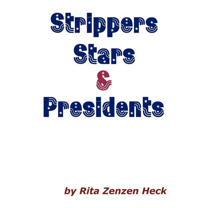 Strippers Stars & Presidents - Paperback
