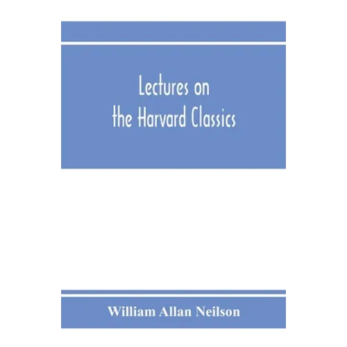 Lectures on the Harvard classics - Paperback