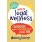 Your Lovable Lawyer's Guide to Legal Wellness: Fighting Back Against a World That's Out to Cheat You - Paperback