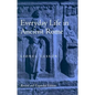 Everyday Life in Ancient Rome (Revised and Expanded) - Paperback