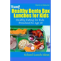 Yum! Healthy Bento Box Lunches for Kids: Healthy Eating for Kids Preschool to Age 10 - Paperback