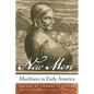 New Men: Manliness in Early America - Paperback