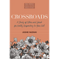 Crossroads: A Study of Esther and Jonah for Boldly Responding to Your Call - Paperback