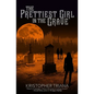 The Prettiest Girl in the Grave - Paperback