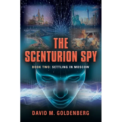 The Scenturion Spy: Book Two - Settling in Moscow - Paperback
