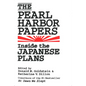 The Pearl Harbor Papers: Inside the Japanese Plans - Paperback