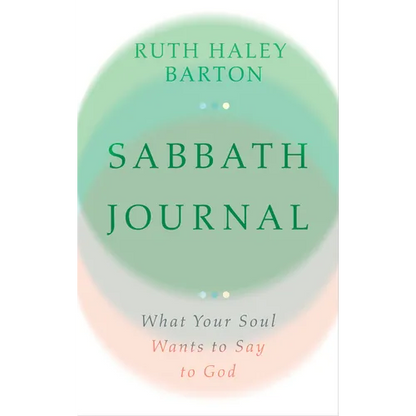 Sabbath Journal: What Your Soul Wants to Say to God--Lined Blank Journal with Prompts in Back - Hardcover