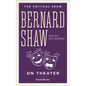 Bernard Shaw on Theater - Paperback