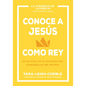 Conoce a Jesús Como Rey: Un Estudio de 10 Sesiones del Evangelio de Mateo - Paperback