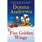 Five Golden Wings: A Meg Langslow Mystery - Hardcover