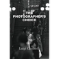 The Photographer's Choice - Paperback