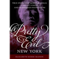 Pretty Evil New York: True Stories of Mobster Molls, Violent Vixens, and Murderous Matriarchs - Paperback