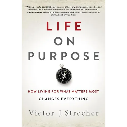 Life on Purpose: How Living for What Matters Most Changes Everything - Hardcover