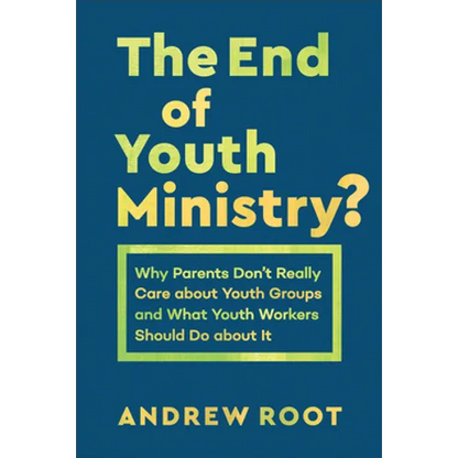 End of Youth Ministry? - Hardcover