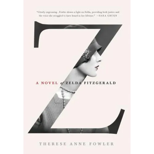 Z: A Novel of Zelda Fitzgerald - Hardcover