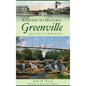 A Guide to Historic Greenville, South Carolina - Hardcover