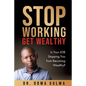 Stop Working Get Wealthy - Paperback