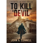To Kill A Devil: A Mason Collins Crime Thriller 4 - Hardcover