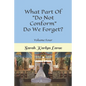 What Part Of "Do Not Conform" Do We Forget? - Paperback