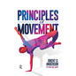 Principles of Movement - Hardcover