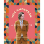 Wes Anderson: A Retrospective - Hardcover