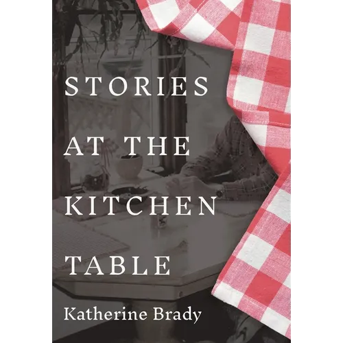 Stories at the Kitchen Table - Hardcover