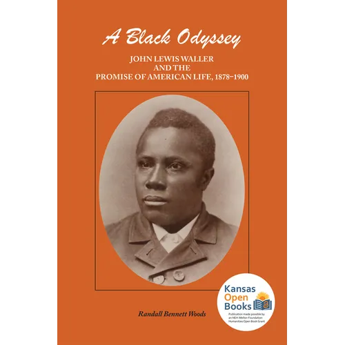 A Black Odyssey: John Lewis Waller and the Promise of American Life, 1878-1900 - Paperback