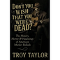 "Don't You Wish That You Were Dead?" - Paperback