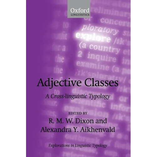 Adjective Classes: A Cross-Linguistic Typology - Paperback