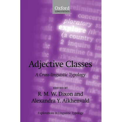 Adjective Classes: A Cross-Linguistic Typology - Paperback