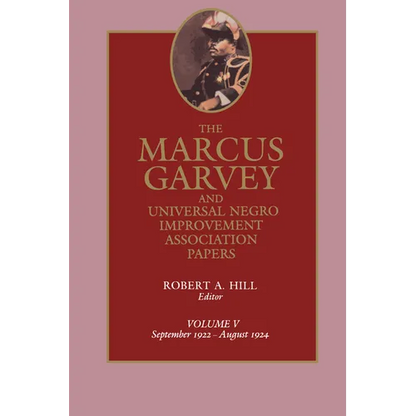 The Marcus Garvey and Universal Negro Improvement Association Papers, Vol. V: September 1922-August 1924 Volume 5 - Hardcover