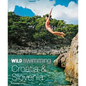 Wild Swimming Croatia & Slovenia: 120 Most Beautiful Lakes, Rivers & Waterfalls - Paperback