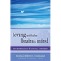 Loving with the Brain in Mind: Neurobiology and Couple Therapy - Hardcover