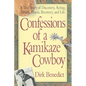 Confessions of a Kamikaze Cowboy: A True Story of Discovery, Acting, Health, Illness, Recovery, and Life - Paperback