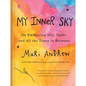 My Inner Sky: On Embracing Day, Night, and All the Times in Between - Hardcover