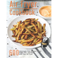 Air Fryer Cookbook: 600 Amzingly Easy Recipes to Fry, Bake, Grill and Roast with Your Air Fryer - Paperback