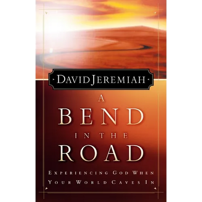 A Bend in the Road: Finding God When Your World Caves in - Paperback