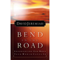A Bend in the Road: Finding God When Your World Caves in - Paperback