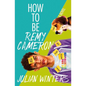 How to Be Remy Cameron - Paperback