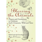 Blessing the Animals: Prayers and Ceremonies to Celebrate God's Creatures, Wild and Tame - Hardcover