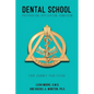 Dental School: Preparation, Application, Admission - Paperback