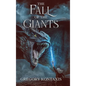 The Fall of the Giants - Hardcover