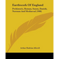 Earthwork Of England: Prehistoric, Roman, Saxon, Danish, Norman And Mediaeval (1908) - Paperback
