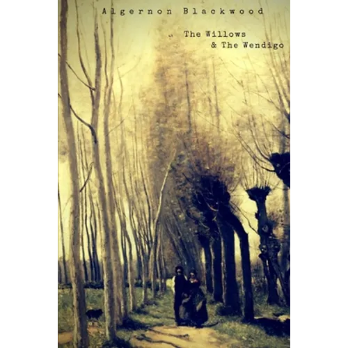 The Willows and The Wendigo - Paperback