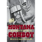 Montana Cowboy: An Anthology Of Western Life - Paperback