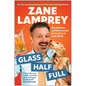 Glass Half Full: How Optimism and Humor Landed Me the Best Job in the World - Hardcover