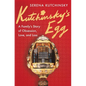 Kutchinsky's Egg: A Family's Story of Obsession, Love, and Loss - Hardcover