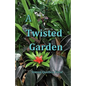 A Twisted Garden - Paperback