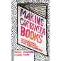 Making Cartonera Books: Experiences in Cardboard Book Publishing - Paperback