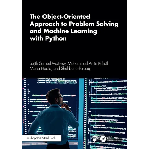 The Object-Oriented Approach to Problem Solving and Machine Learning with Python - Paperback